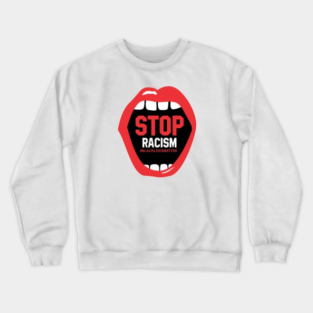 Stop Racism Lips Crewneck Sweatshirt by denufaw